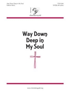 Way Down Deep In My Soul by Rentz Earlene for Sat Sacred