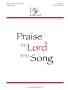 Praise The Lord With A Song by Rentz Earlene for Sat Sacred