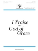 I Praise The God Of Grace by Powell Susan for Unison/2-Part