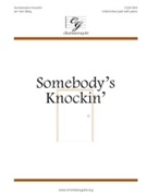 Somebody's Knockin' by - Berg Ken - for Unison/2-Part