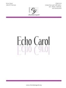 Echo Carol by Horman John for Unison/2-Part