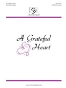 Grateful Heart by Scroggins Debra for SATB and Organ