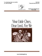 Your Little Ones Dear Lord Are We by - Weber Jacob B - for 3-Part Treble
