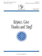 Rejoice Give Thanks and Sing by - Kosche Kenneth T. - for SAB and Piano