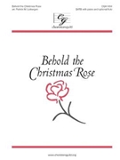 Behold the Christmas Rose by - Liebergen Patrick M - for SATB and Piano