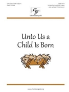 Unto Us a Child is Born by - Farnell Laura - for Unison/2-Part and Piano