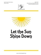 Let the Sun Shine Down by Johns Peter for Unison/2-Part