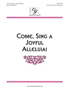 Come Sing a Joyful Alleluia by Edwards Dan R for Unison/2-Part