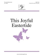 This Joyful Eastertide by Taylor Jim for Unison/2-Part