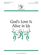 God's Love Is Alive in Us by Patterson Mark for Unison/2-Part and Piano