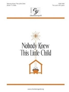 Nobody Knew This Little Child by Childs Edwin T Emily Dickinson adp for 2-Part and Piano