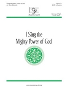 I Sing the Mighty Power of God by Ellacombe - Edwards Mark - Isaac Watts for SATB and Piano