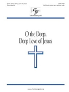 O the Deep Deep Love of Jesus by Manor Trevor Samuel Trevor Franci for SATB and Piano