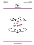 There Was Love by Burrows Mark for Unison and Piano