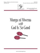 Mungu ni Mweme with God Is So Good by Burrows Mark for 2-Part and Piano