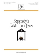 Somebody's Talkin' 'bout Jesus by - Taylor Terry - for 2-Part and Piano