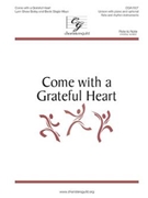 Come With a Grateful Heart by Bailey and Mayo for Unison and Piano