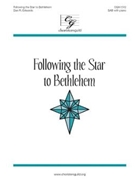 Following the Star to Bethlehem by Edwards Dan R for SAB and Piano