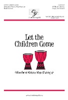Let the Children Come - Waacheni Watoto Waje Kwangu by Burrows Mark Matthew 19:14 for SATB and Percussion
