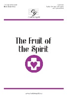 Fruit of the Spirit by Mayo Becki Slagle Galatians 5 for Unison/2-Part and Piano