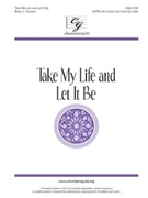 Take My Life and Let It Be by Malan and Havergal - Hanson Brian L - for SATB and Piano (Tunes: Hendon and Patmos)