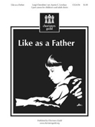 Like As A Father by Cherubini Luigi - Lovelace Austin C - for 3-Part