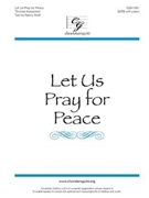 Let Us Pray for Peace by Keesecker Thomas Nancy Kraft for SATB and Piano