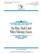 King Shall Come When Morning Dawns by MORNING SONG - Bailey Lynn Shaw - for SATB and Piano