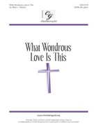 What Wondrous Love Is This by - Hanson Brian L - for SATB and Piano (WONDROUS LOVE)