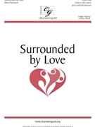 Surrounded by Love by Patterson Mark for Unison and Piano
