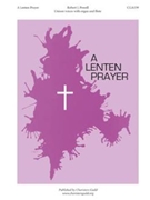 Lenten Prayer by Powell Robert for Unison