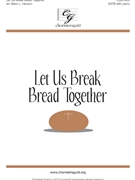 Let Us Break Bread Together by - Hanson Brian L - for SATB and Piano (African Amer Spiritu)