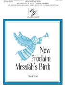 Now Proclaim Messiah's Birth by Smart and French carol - Handley Andrea - for SATB and Organ