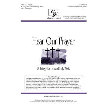 Hear Our Prayer - A Trilogy for Lent and Holy Week by Patterson Mark E C D Clephane for Unison/2-Part and Piano