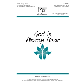 God Is Always Near by - Kemp and Houts - for Unison/2-Part and Piano (Indonesian Folk Melody)