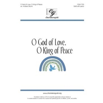 O God of Love, O King of Peace - SAB