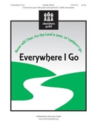 Everywhere I Go by Sleeth Natalie for Unison/2-Part