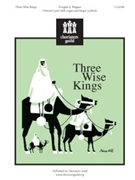 3 Wise Kings by Wagner for Unison/2-Part