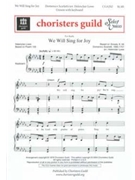 We Will Sing For Joy by - Lowe Helenclair - for Unison