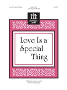 Love is a Special Thing by for Unison