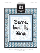Come Let Us Sing by Lindh Jody for Unison