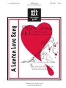 Lenten Love Song by Kemp Helen for Unison
