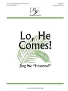 Lo He Comes - Sing We Hosanna by Horman John for Unison
