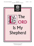 Lord Is My Shepherd by Pote Allen for SATB