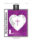 My Song is Love Unknown by for Unison