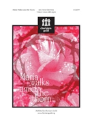 Maria Walks Amid the Thorn by for Unison