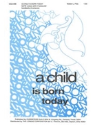 Child is Born Today by Pelz Walter for SATB