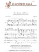 Give Thanks and Praise by for Unison/2-Part