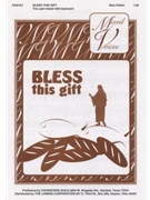 Bless This Gift by Pethel Stan for 2-Part