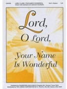 Lord O Lord Your Name Is Wonderful by Hopson Hal H for Unison